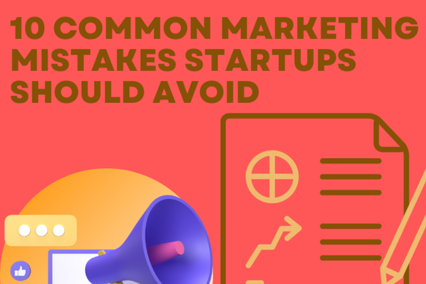 common marketing mistakes startups should avoid